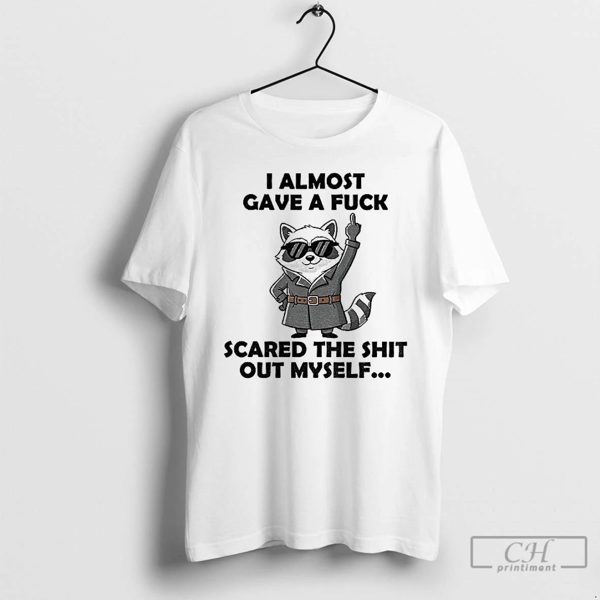 Classic Raccoon Middle Finger I Almost Gave A Fuck Scared The Shit Out Myself Unisex