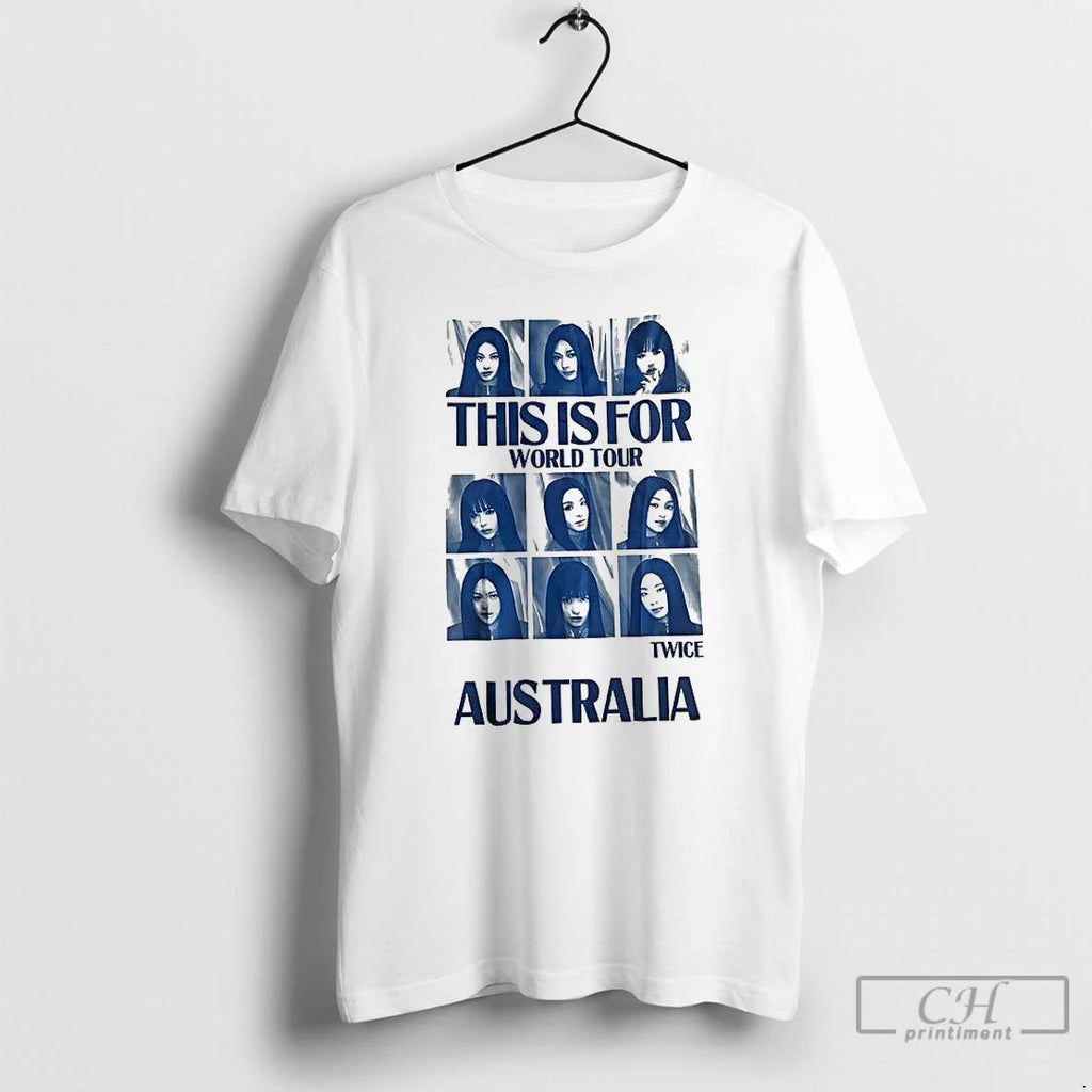 Premium This Is For World Tour Twice Australia T Shirts Unisex