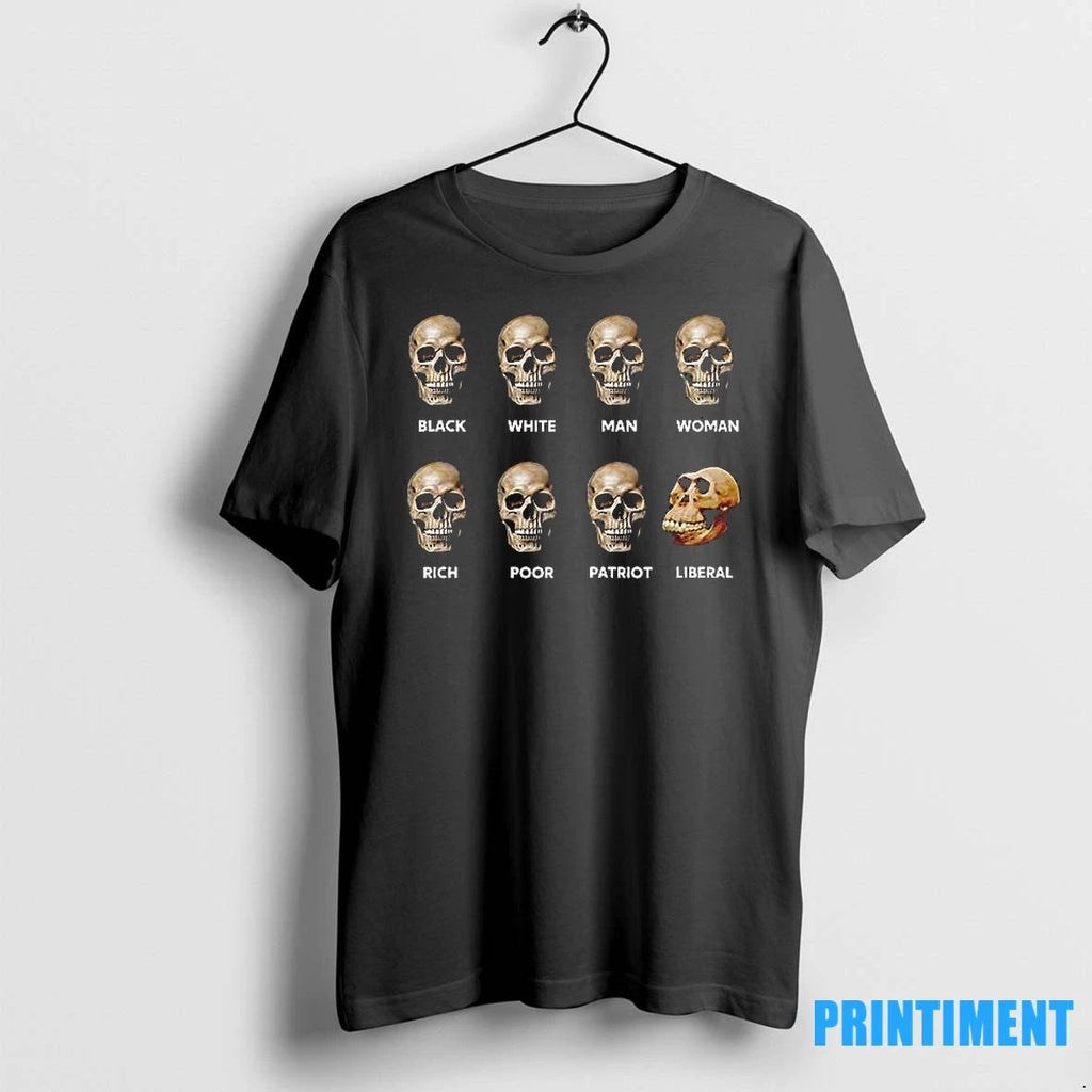 Black White Man Woman Rich Poor Patriot Liberal Skull Tshirts Sweater Unisex