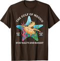 Stay The Gulf Of Mexico Be Salty And Resist Turtle Unisex Unisex