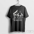 Premium You Are Acute T Shirts Unisex