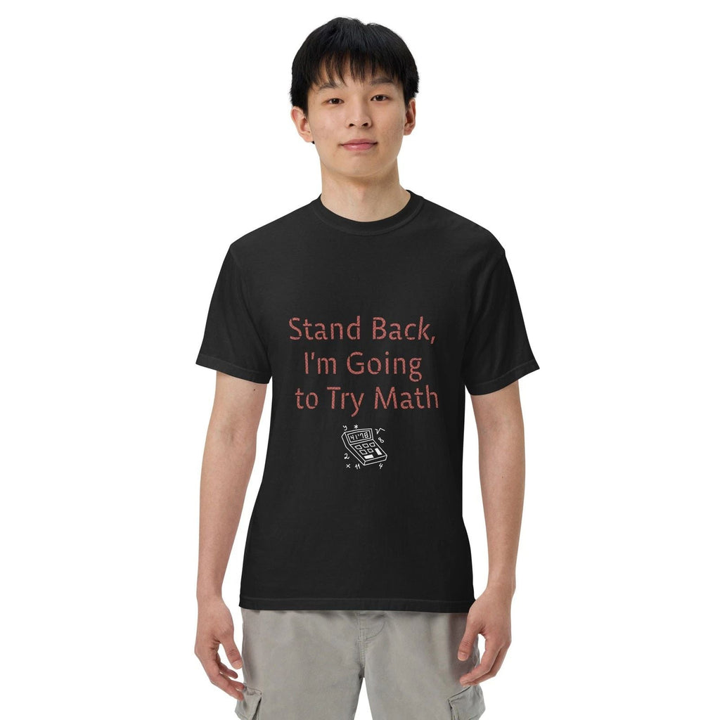 STAND BACK I’M GOING TO TRY MATH | Nerd Humor Tee | Voiceritzy Unisex