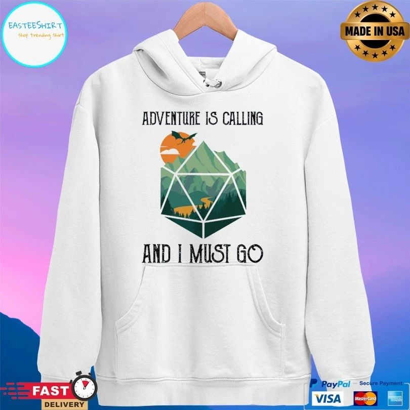 Adventure Is Calling And I Must Go Unisex