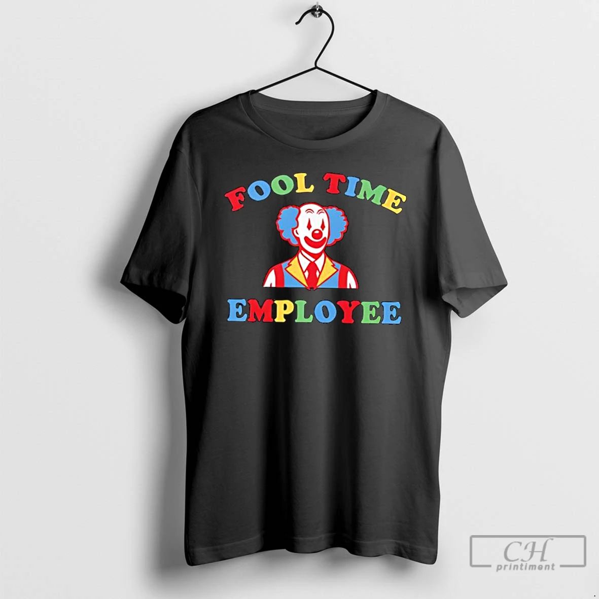Classic Fool Time Employee Clown T Shirts Unisex