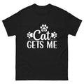 My Cat Gets Me Shirt Funny Cat Lover Paw Tee Unisex