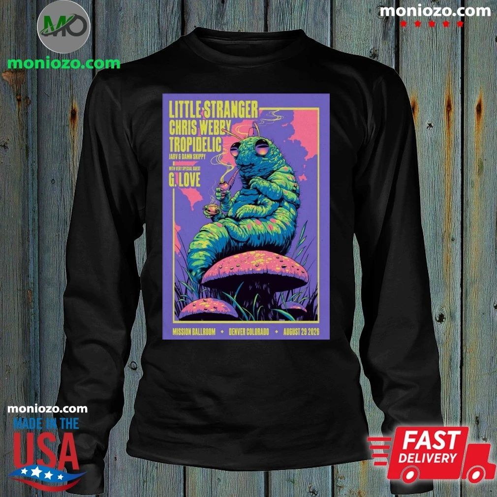 Little Stranger August 29 2026 At The Mission Ballroom Show Poster Shirt Unisex