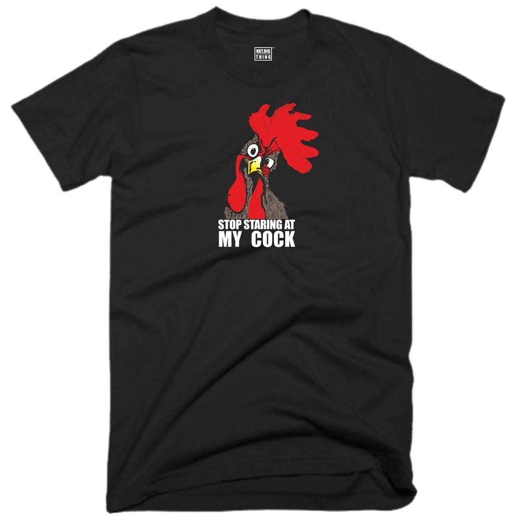 Stop Staring At My Cock T Shirt Funny Rude Offensive Chicken Lover Gift Fun Top Unisex