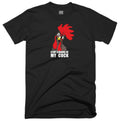 Stop Staring At My Cock T Shirt Funny Rude Offensive Chicken Lover Gift Fun Top Unisex