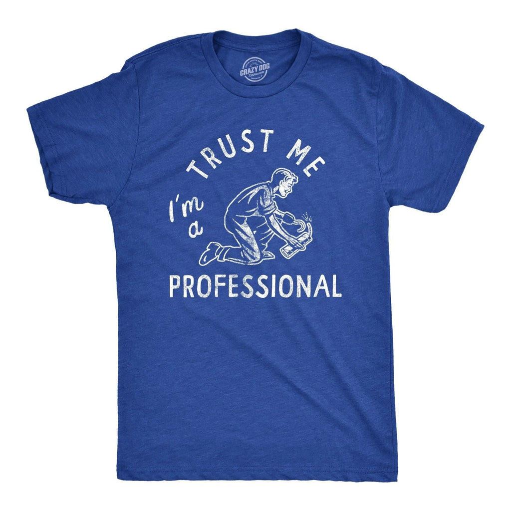 Mens Trust Me Im A Professional T Shirt Funny Sarcastic Fireworks Joke Tee for Unisex