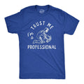 Mens Trust Me Im A Professional T Shirt Funny Sarcastic Fireworks Joke Tee for Unisex