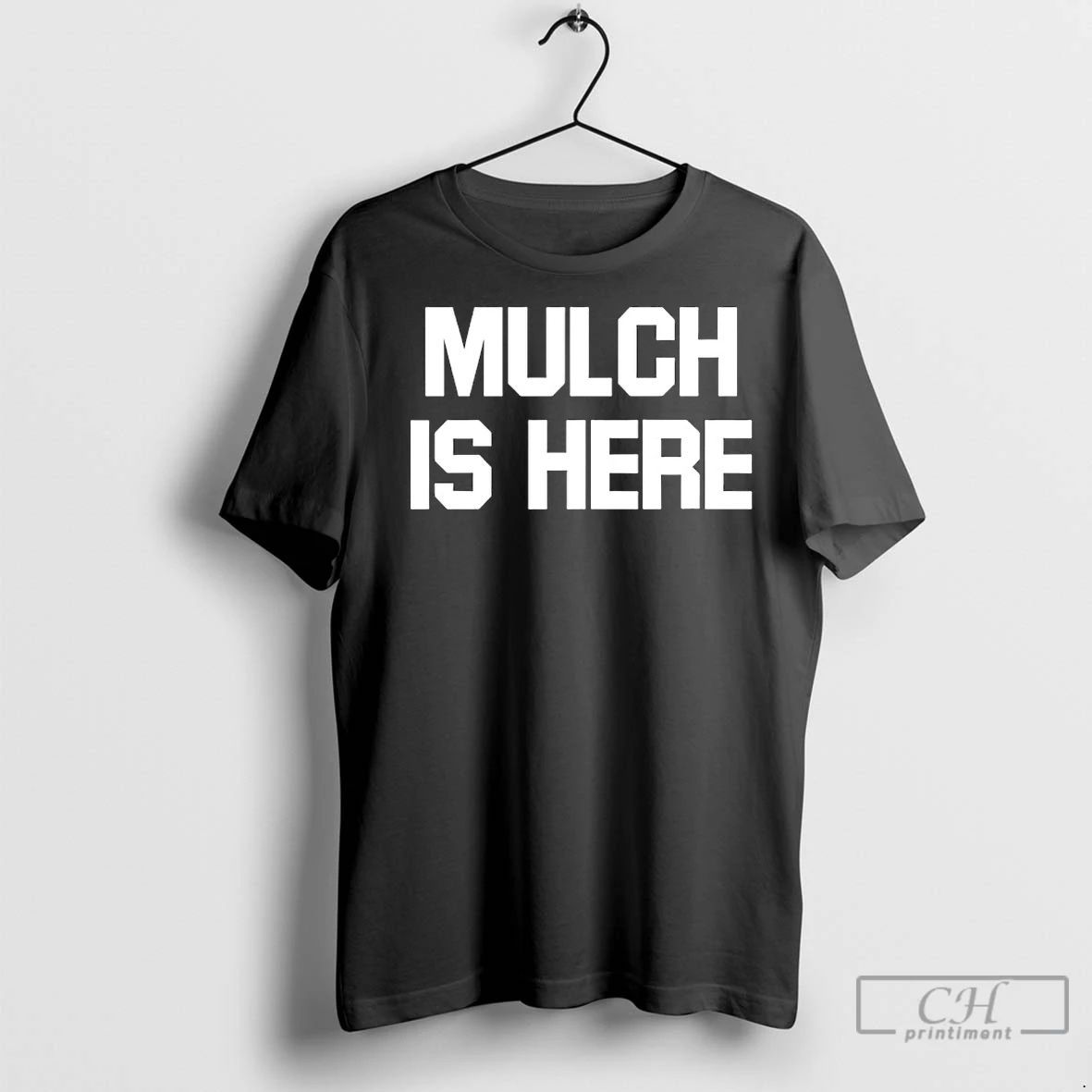 Premium Mulch Is Here 2025 Unisex