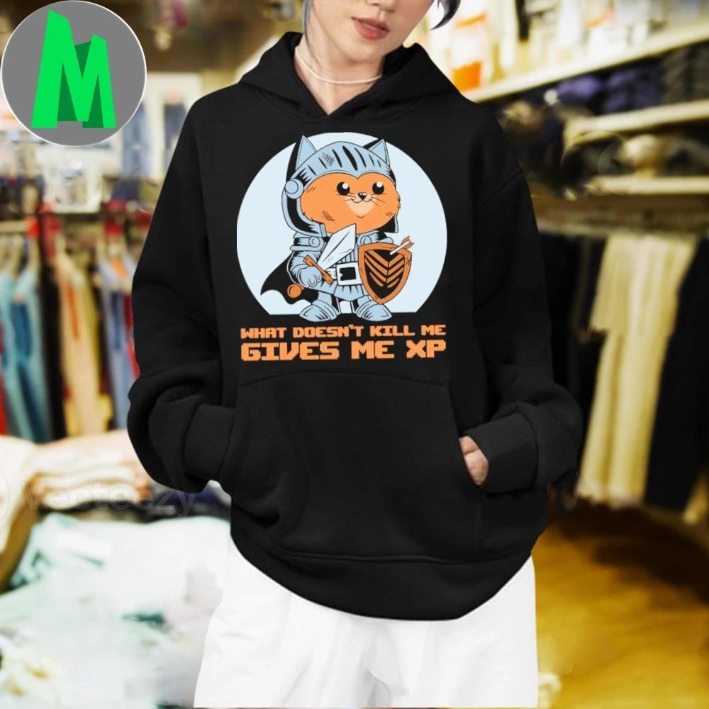 What Doesn’t Kill Me Gives Me XP Cat Shirt Unisex