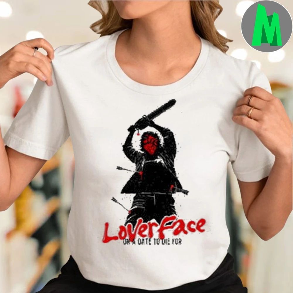 Original Loverface On A Date To Die For Shirt Unisex