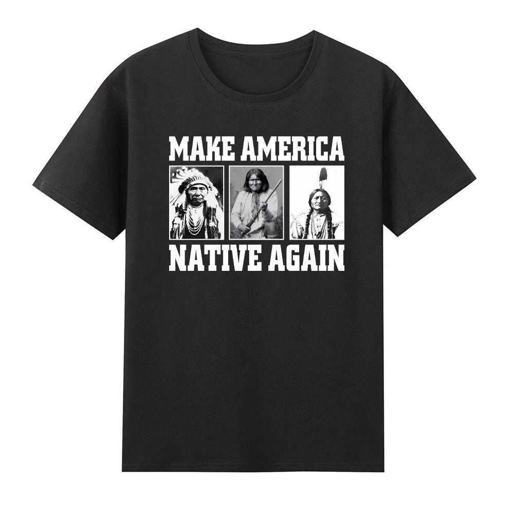 Make America Native Again American Indians Unisex