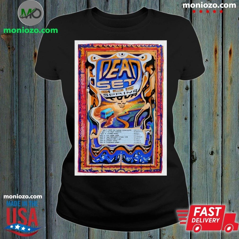 Dead Set 805 Spring Tour 26 Poster Shirt Unisex