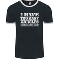 Cycling Too Many Bicycles Said No Cyclist Mens Ringer FotL Unisex