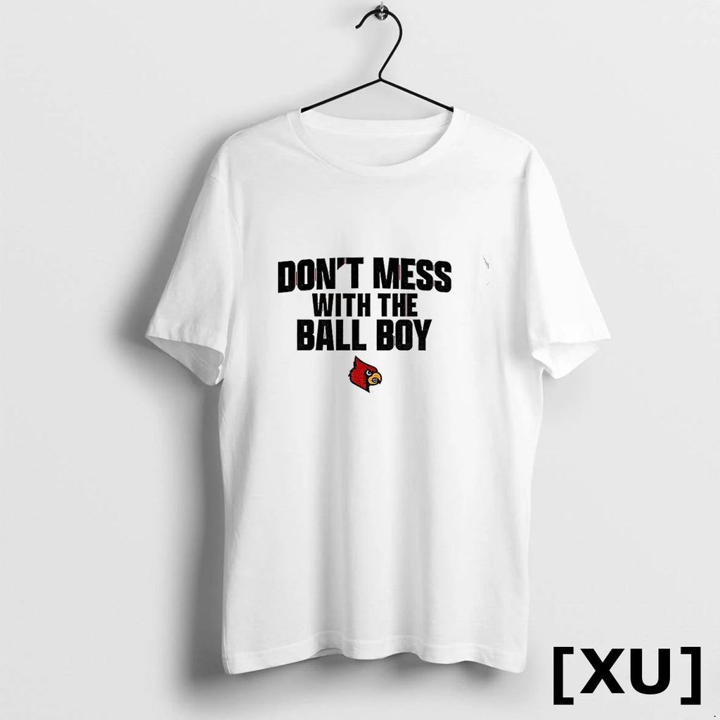Louisville Cardinals Football Dont Mess With The Ball Boy Tshirts Sweater Unisex