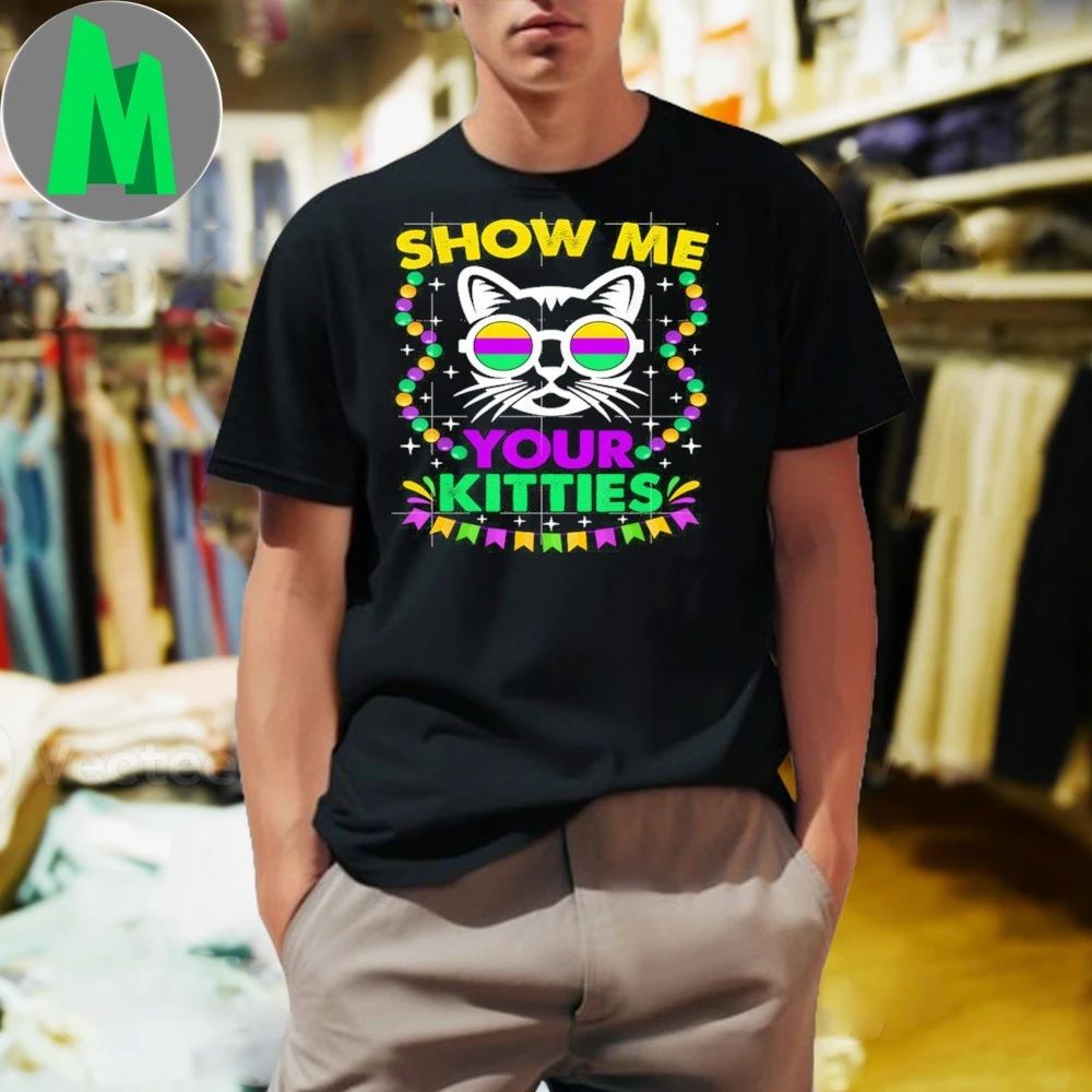 Original Show Me Your Cute Kitties Mardi Gras Party Cat Lover Shirt Unisex