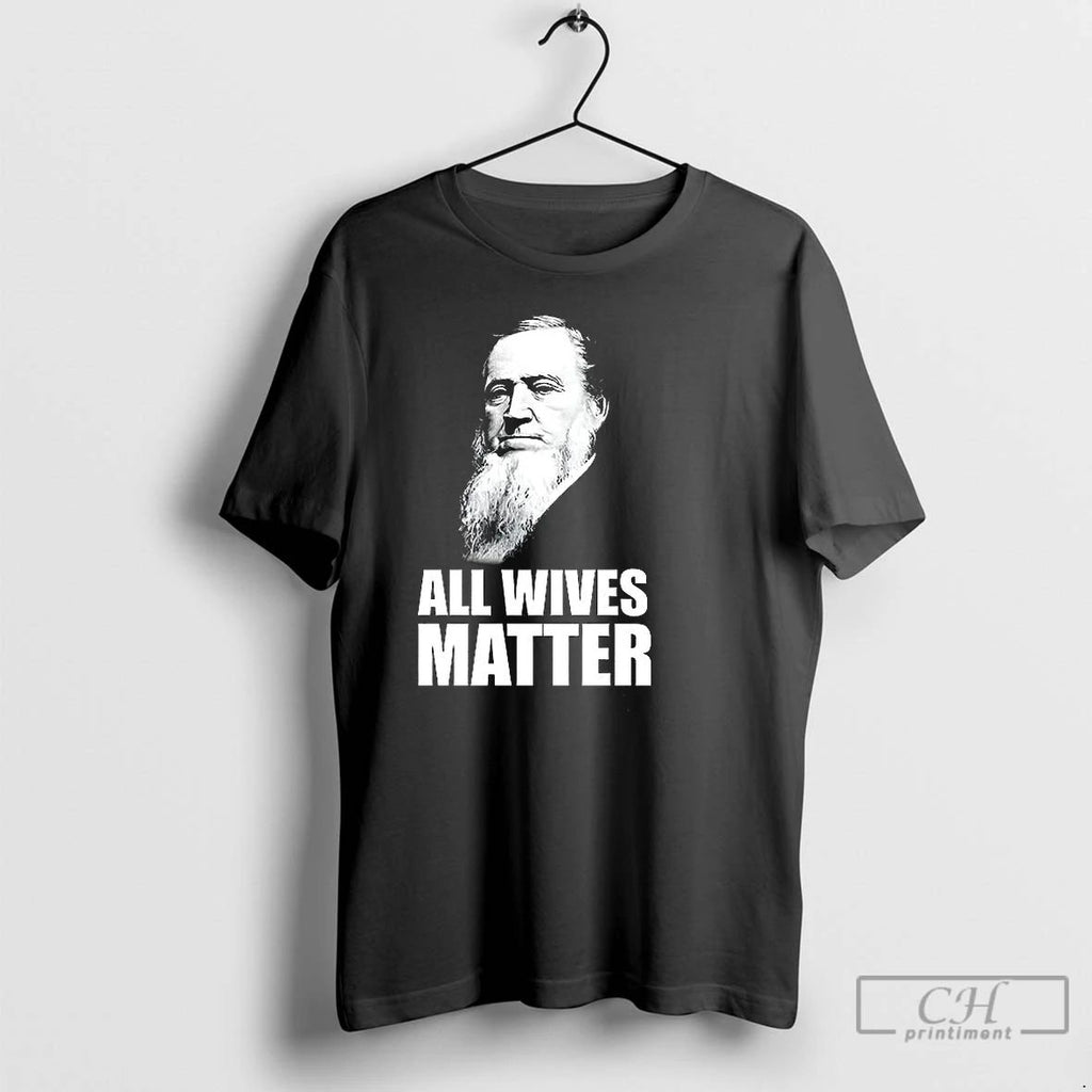 Classic Joseph Smith All Wives Matter T Shirts Unisex