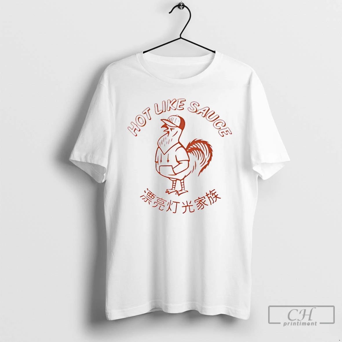 Classic Hot Like Sauce Chinese Rooters T Shirts Unisex