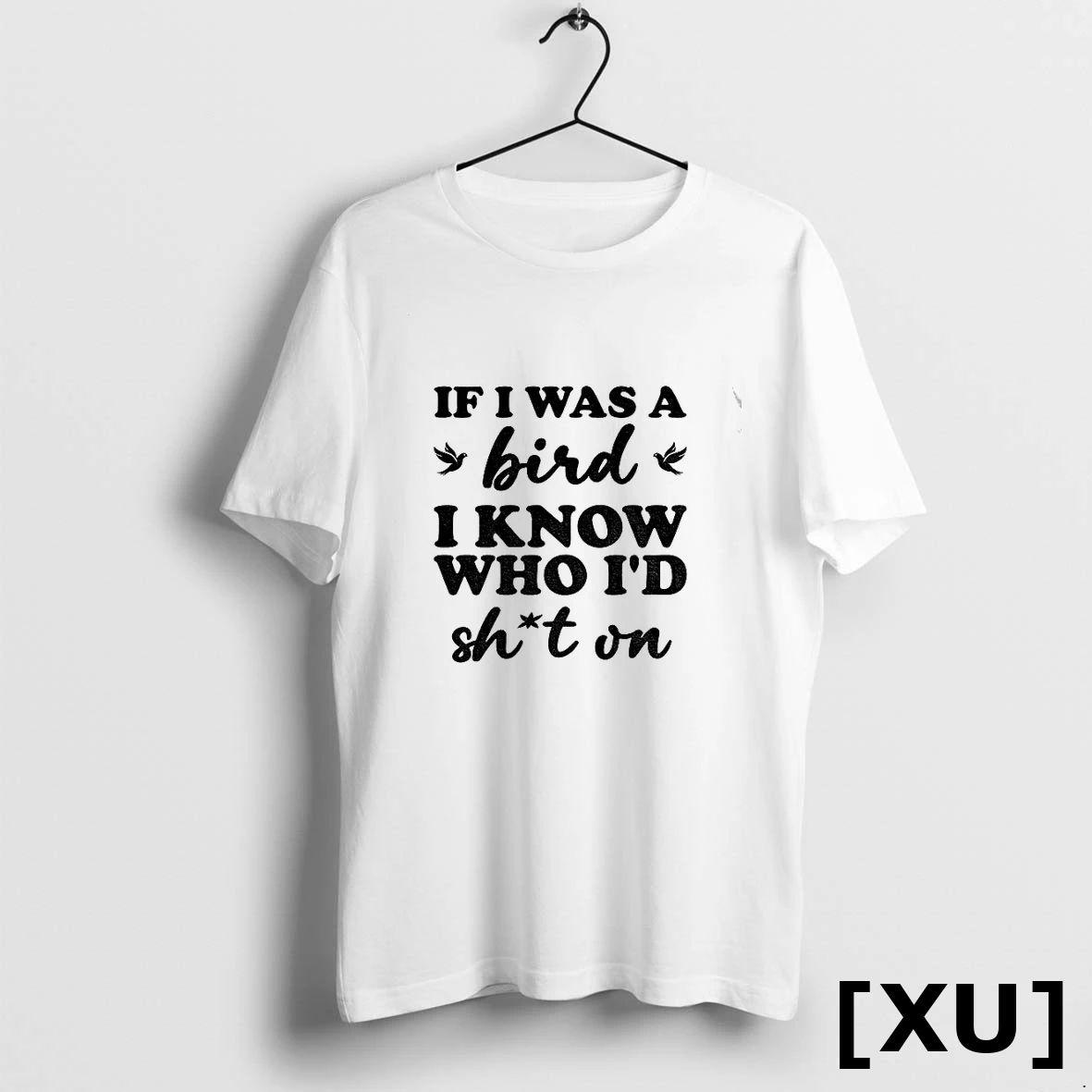 If I Was A Bird I Know Who Id Shit On Tshirts Sweater Unisex