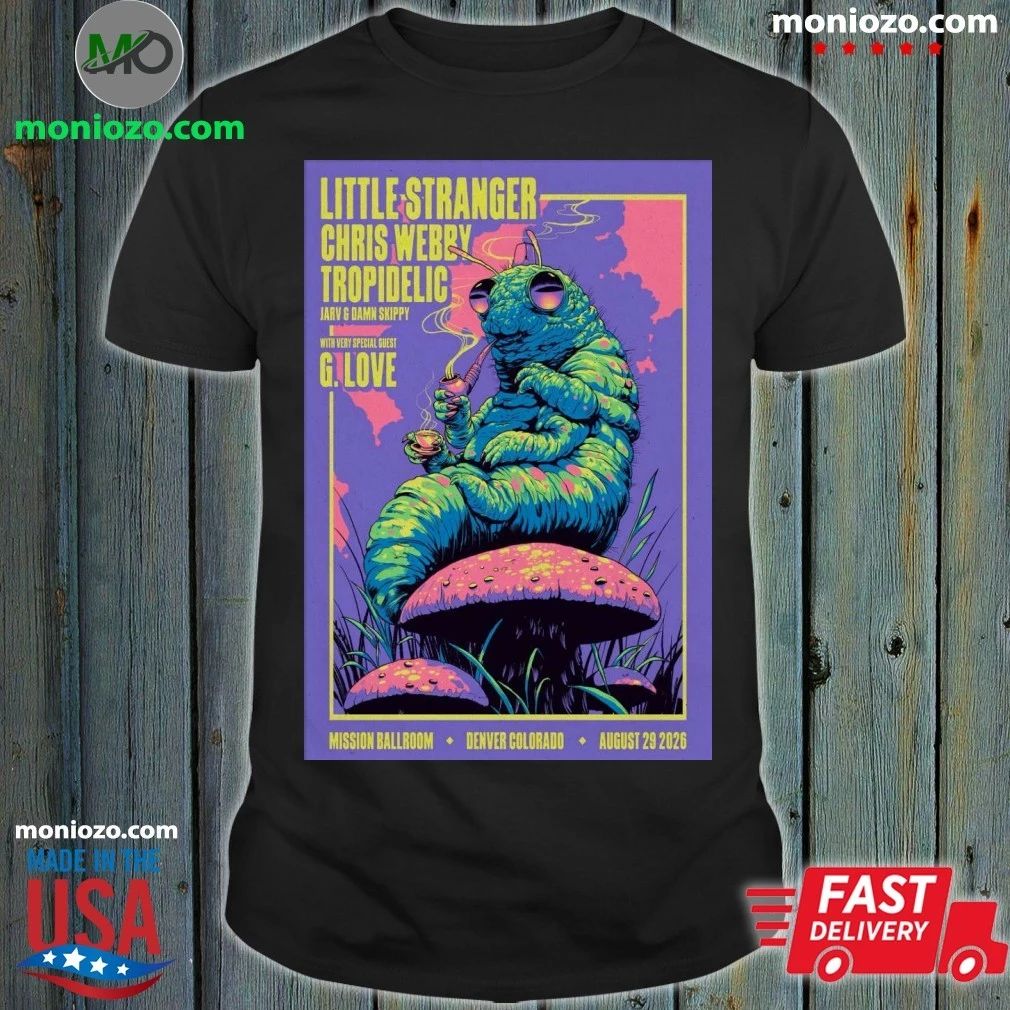 Little Stranger August 29 2026 At The Mission Ballroom Show Poster Shirt Unisex