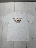 Custom Graphic Wife Makes Me Wear Them Short Sleeve Shirt White Adult Size Large Unisex
