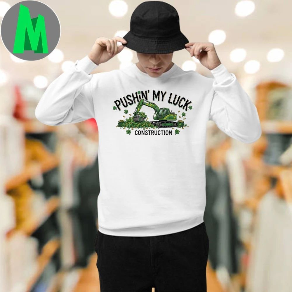 Pushin My Luck Construction St. Patrick’s Day Unisex