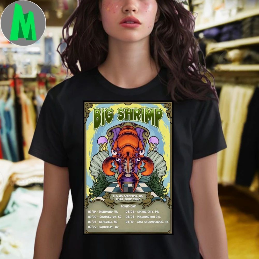 Original Big Shrimp It’s As Shrimple As That Shows 2026 Poster Shirt Unisex