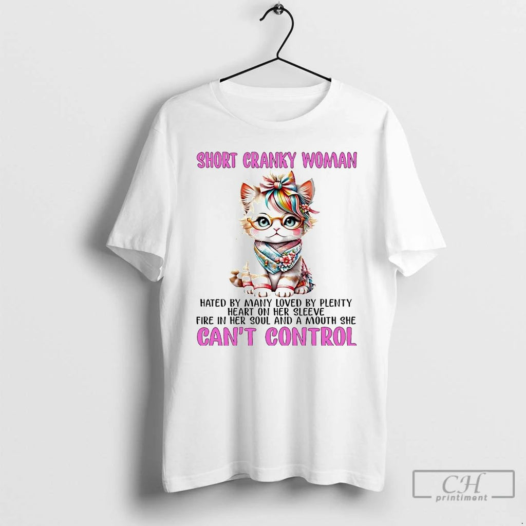Classic Cat Short Cranky Woman Fire In Her Soul And A Mouth She Cant Control Unisex