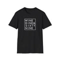 WINE DINE SIXTY NINE Funny Quotes Black Design Trendy Lifestyle Fashion Unisex