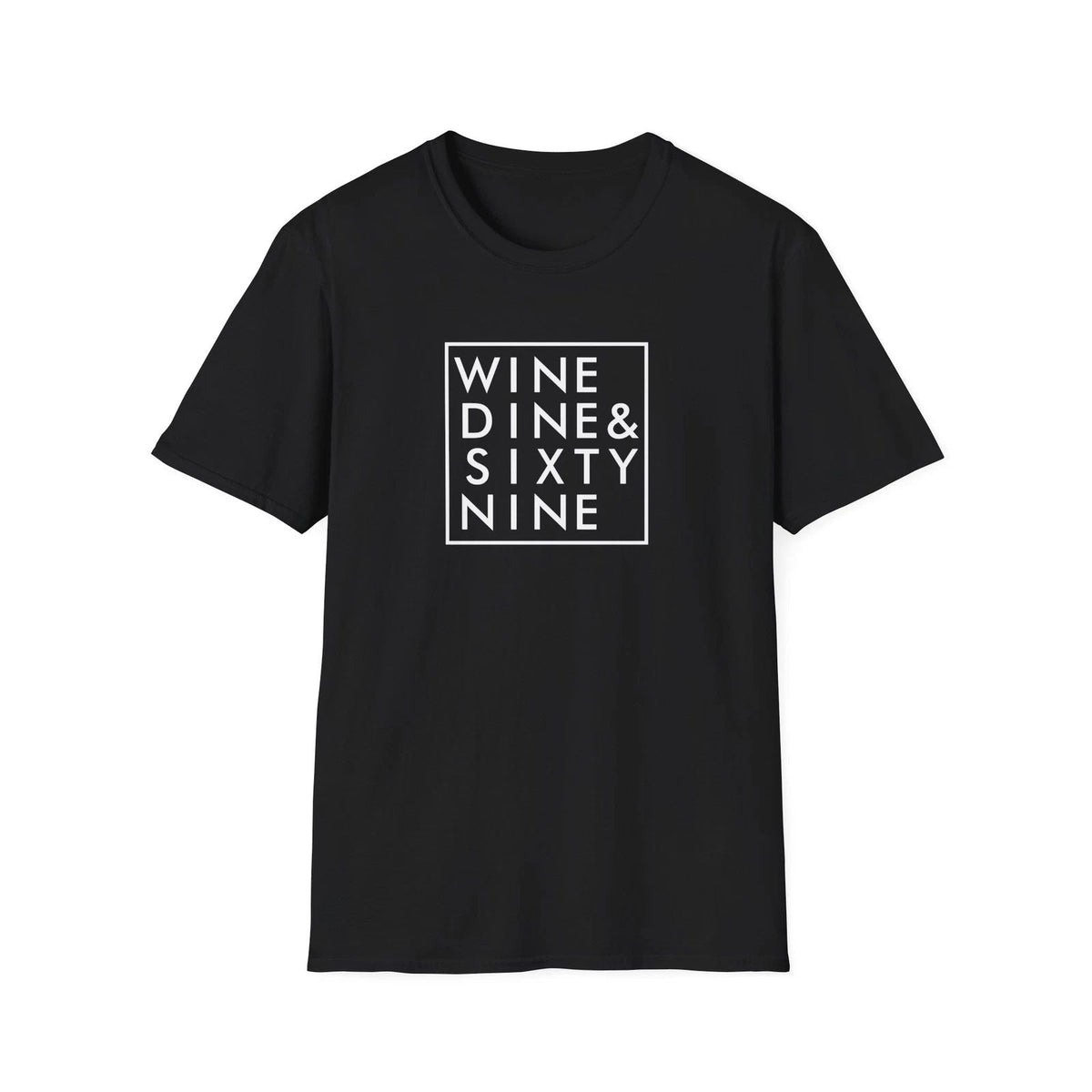 WINE DINE SIXTY NINE Funny Quotes Black Design Trendy Lifestyle Fashion Unisex