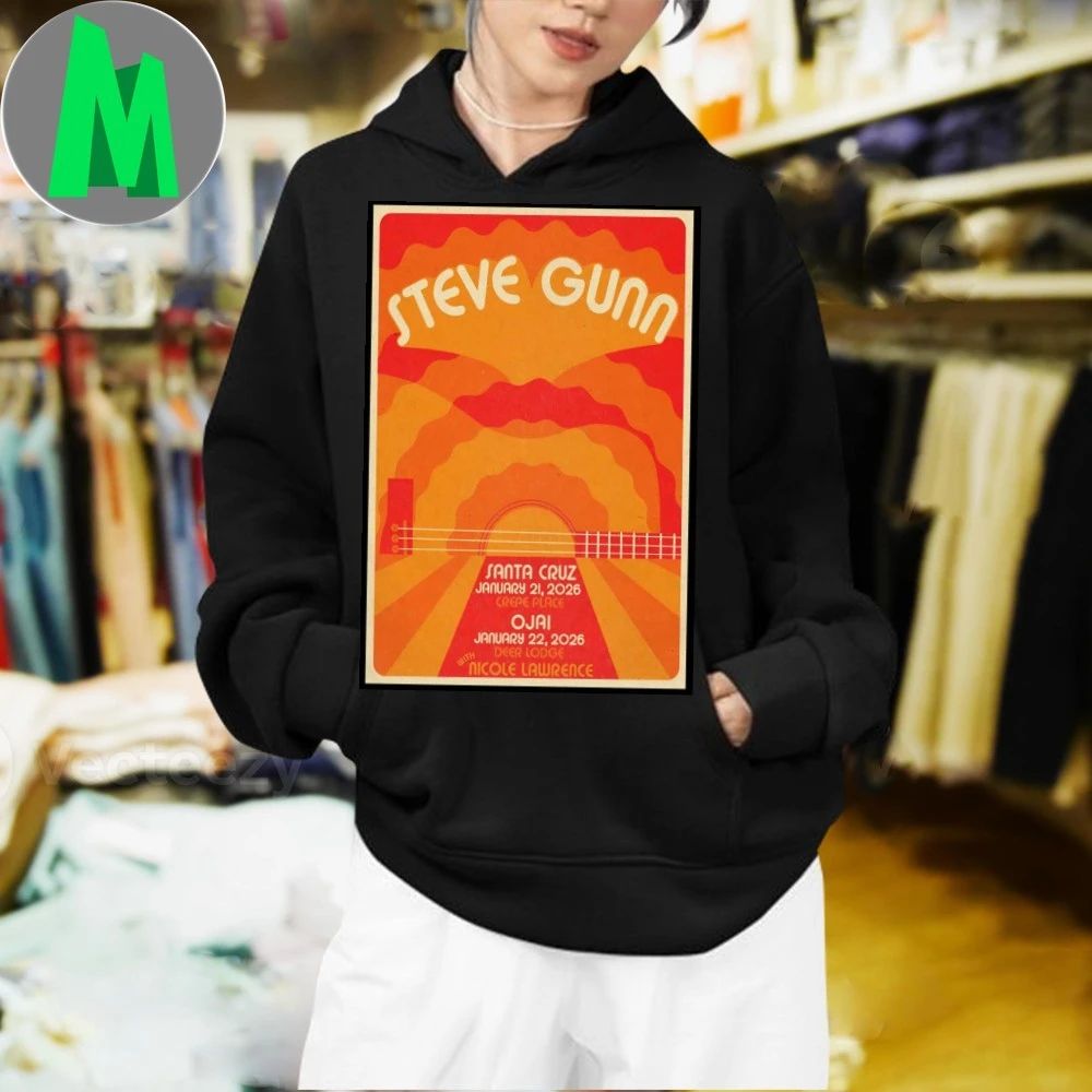 Steve Gunn Santa Cruz Ca And Ojai Ca Jan 21-22 2026 Poster Shirt Unisex