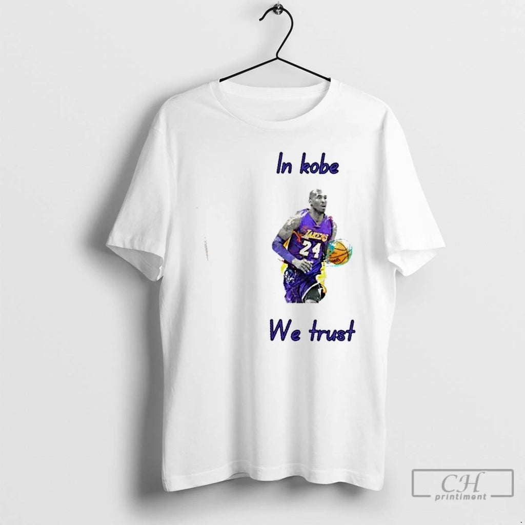 Classic Los Angeles Lakers Legend In Kobe Bryant We Trust T Shirts Unisex