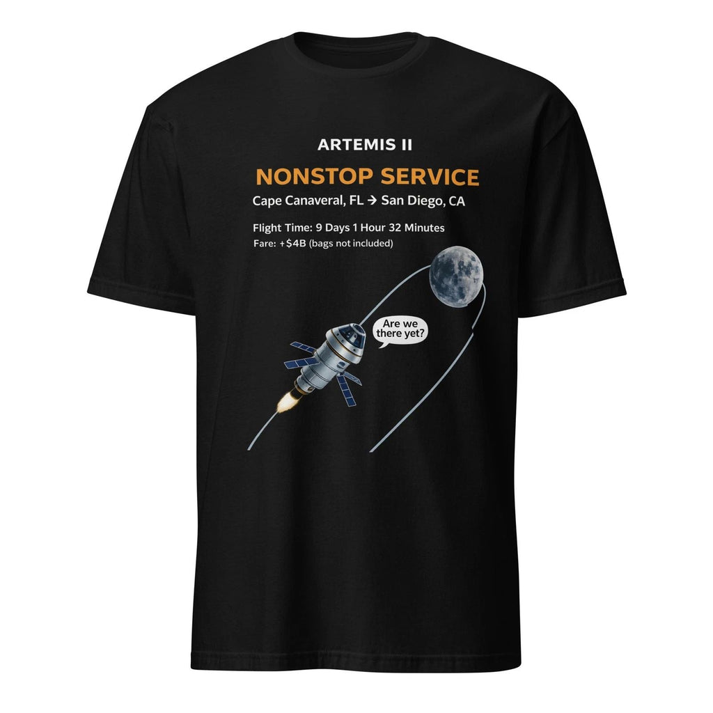 Artemis II Funny Nonstop Moon Flight Parody Space Humor Tee Unisex