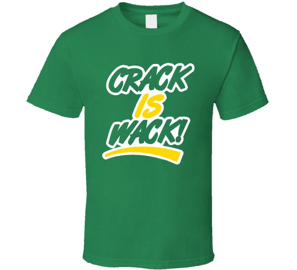 Crack Is Wack Funny Accepted Popular Movie T Shirt Unisex