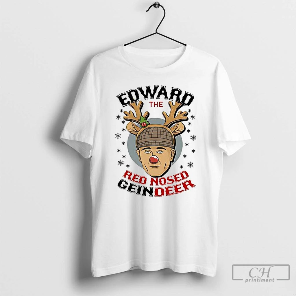 Premium Ed Gein Reindeer Edward The Red Nosed Geindeer Christmas T Shirts Unisex