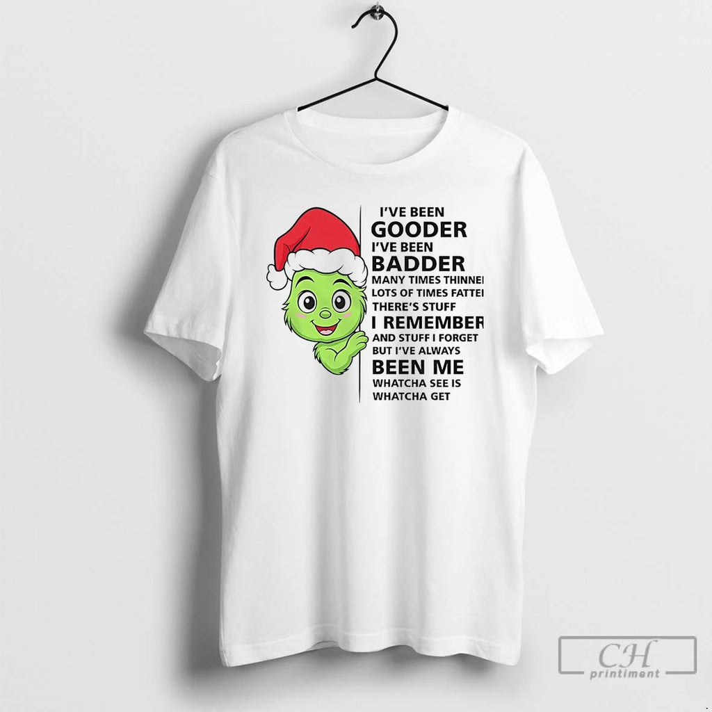 Premium Grinch Ive Been Gooder Ive Been Badder Christmas T Shirts Unisex