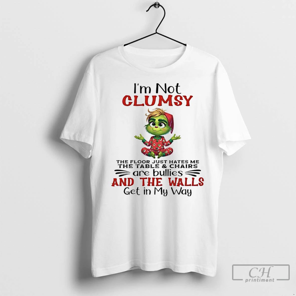Premium Grinch Pajama Christmas Im Not Clumsy The Floor Just Hates Me The Table And Unisex