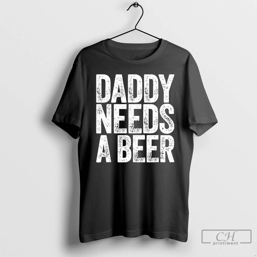Premium Daddy Needs A Beer T Shirts Unisex