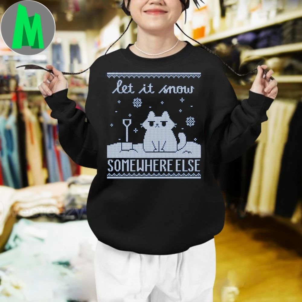 Let It Snow, Somewhere Else Unisex