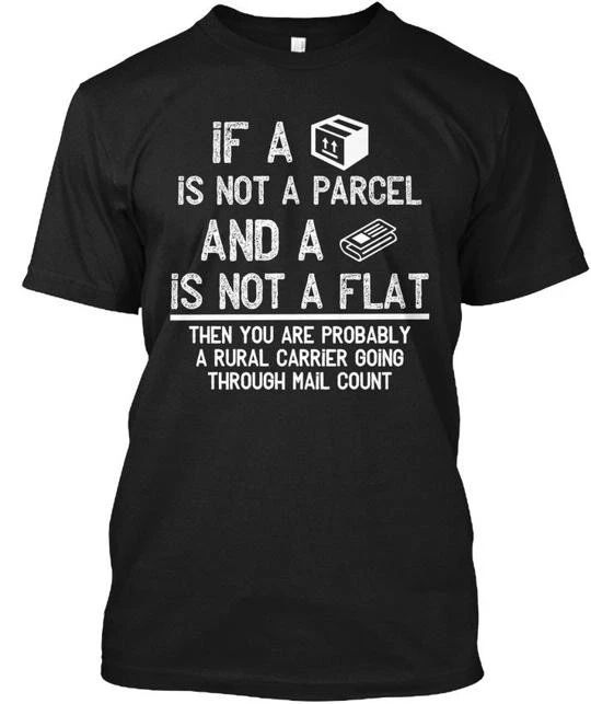 Parcel Or Flat Rural Carrier Mail Count If A Is Not Made In USA S To 5XL Unisex