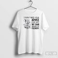 Classic Mouse I Dont Need Your Advice Ive Got My Own Brand Of Fuckery Unisex