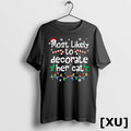 Most Likely To Decorate Her Cat Family Christmas Matching Tshirts Sweater Unisex