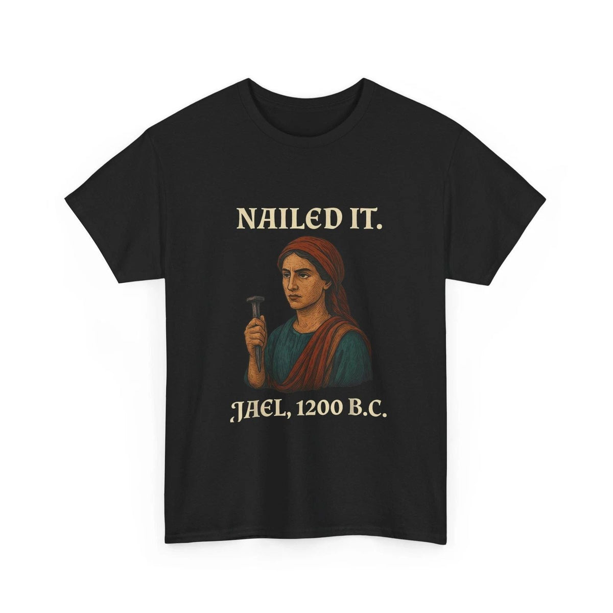 Nailed It Jael 1200 Bc Unisex