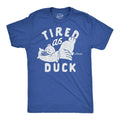 Mens Tired As Duck Funny T Shirts Sarcastic Animal Graphic Tee for Men Unisex