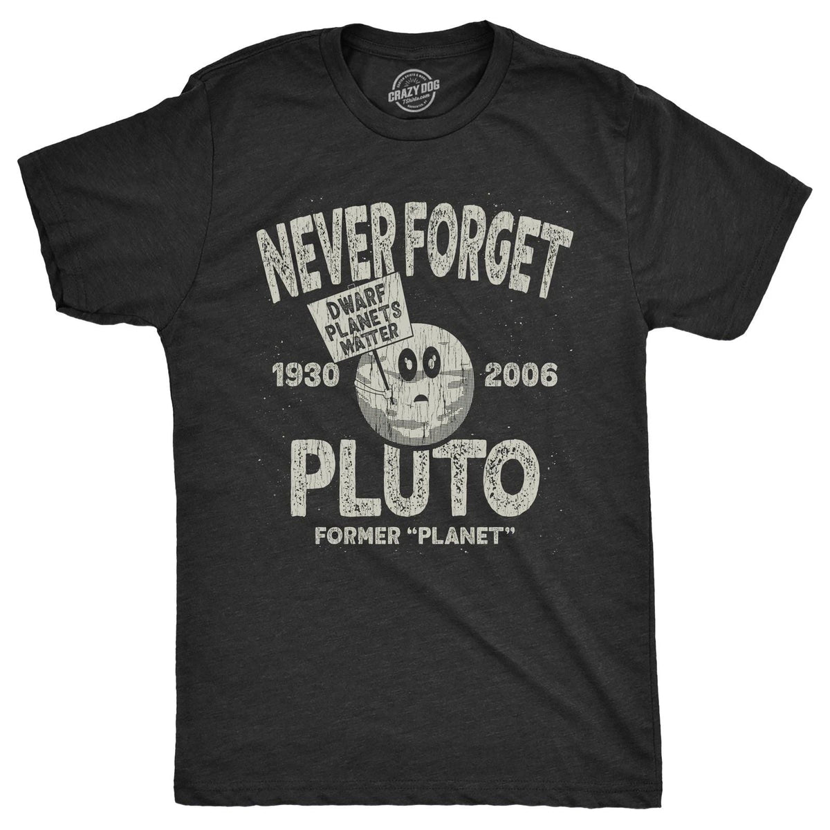 Mens Never Forget Pluto T Shirt Funny Outer Space Planets Joke Tee for Guys Unisex
