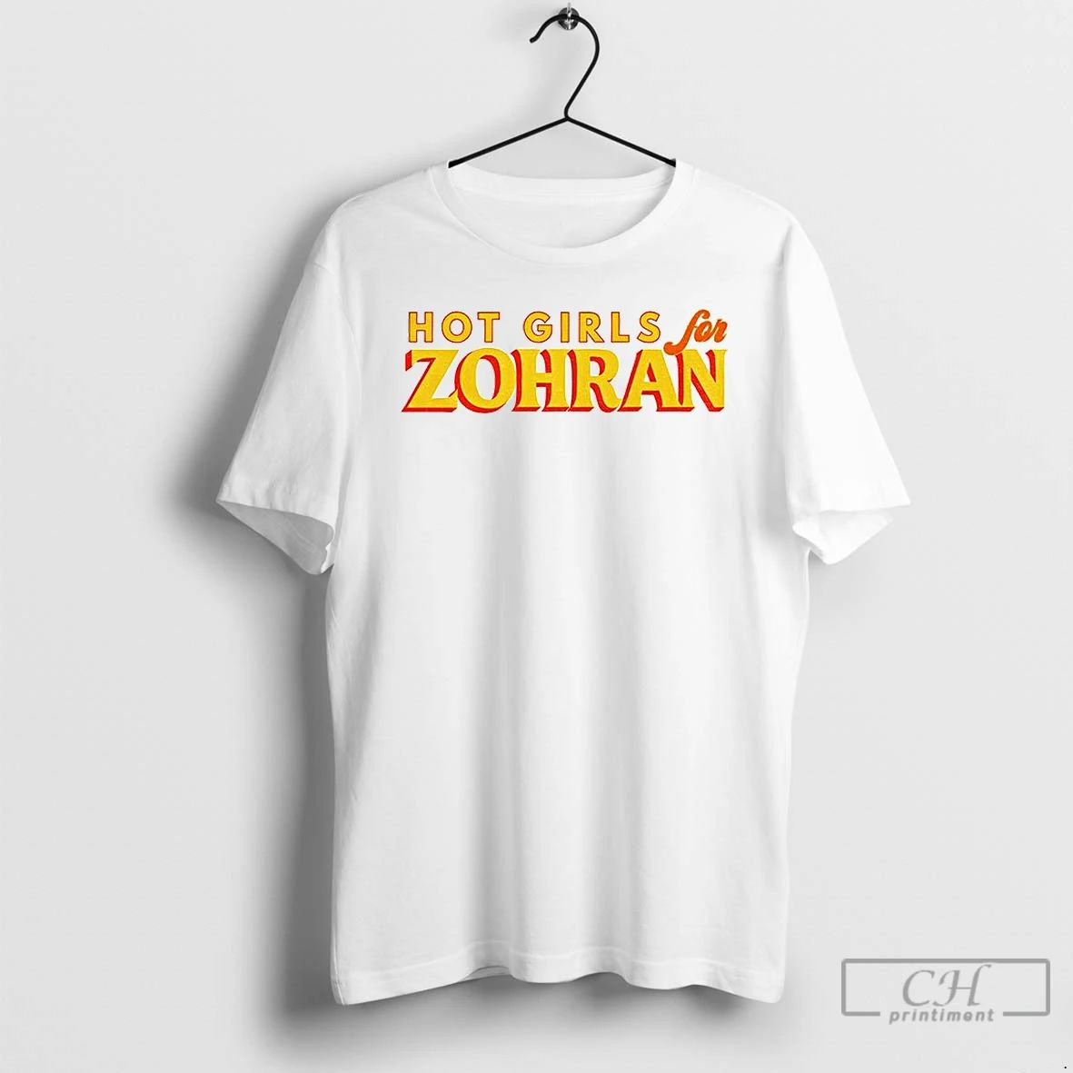Classic Hot Girls For Zohran Zohran For Nyc T Shirts Unisex