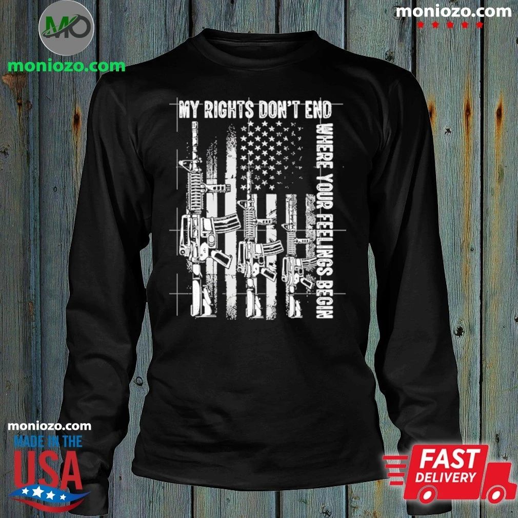 Original My Rights Don’t End Where Your Feelings Begin Shirt Unisex