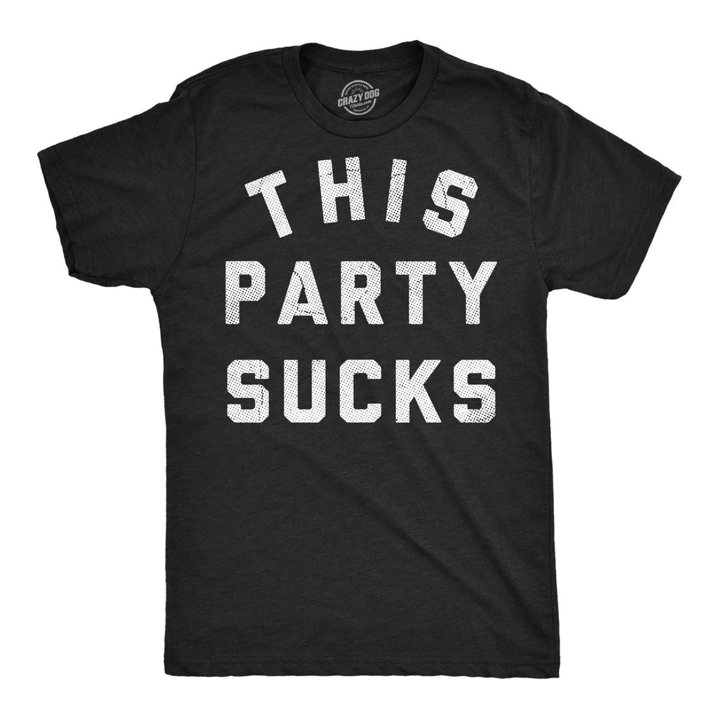 Mens Funny T Shirts This Party Sucks Sarcastic Partying Graphic Novelty Tee for Unisex
